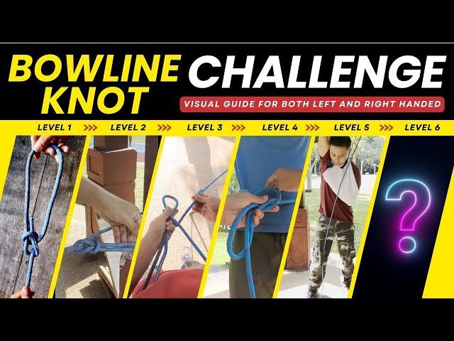 Bowline Knot Challenge: Level 1 to 5 - Master the Basics