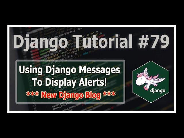 Django Mesasges Framework: Showing Messages in Django blog | Python Django Tutorials In Hindi #79