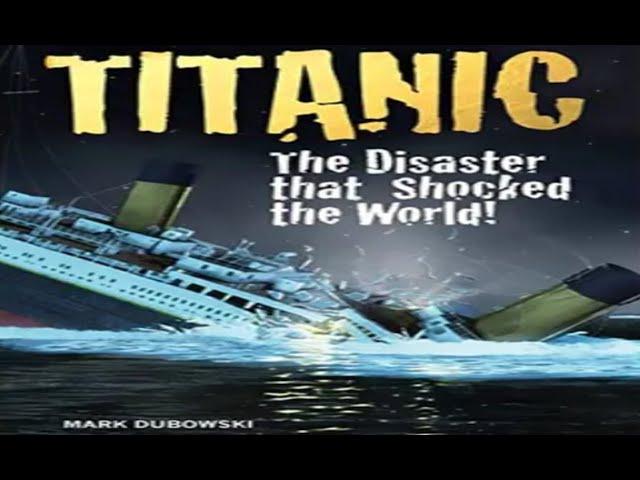 Titanic | The Disaster that Shocked the World! | Read-Along |