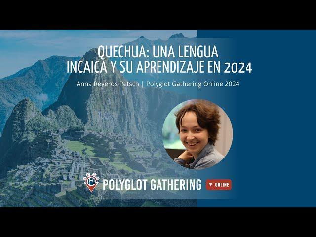 Quechua: Una lengua incaica y su aprendizaje en 2024 - Anna Reyeros Petsch | PGO 2024