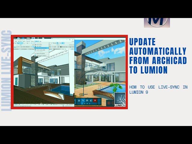 HOW TO USE LIVE-SYNC IN LUMION 9 I Update Automatically From Archicad To Lumion