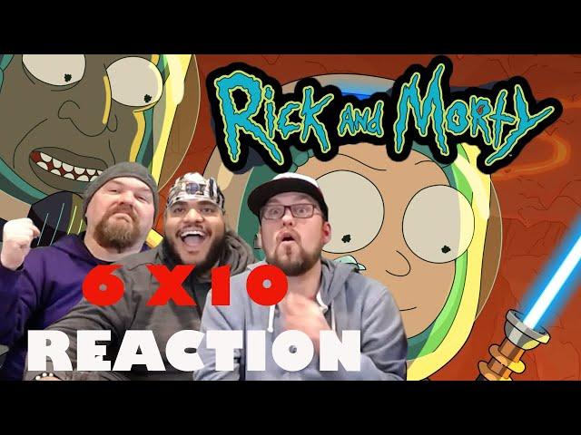 RICK AND MORTY SEASON 6 EPISODE 10 FINALE REACTION!!!!!!!!