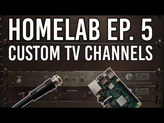 Homelab Episode 5: Custom TV Stations