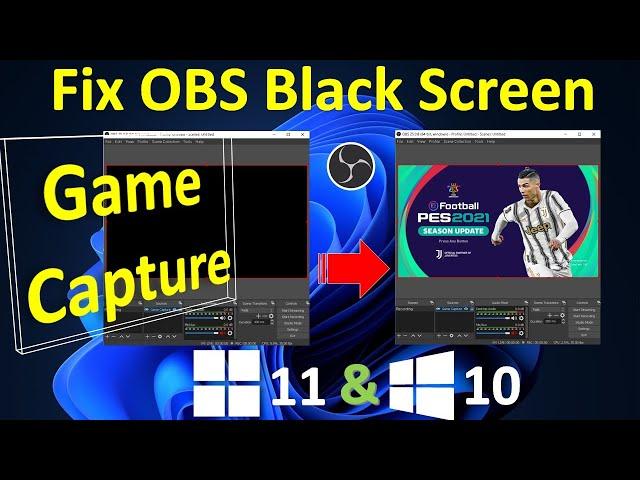 OBS Black Screen Game  Capture Solved   ( For Windows 11 or 10)