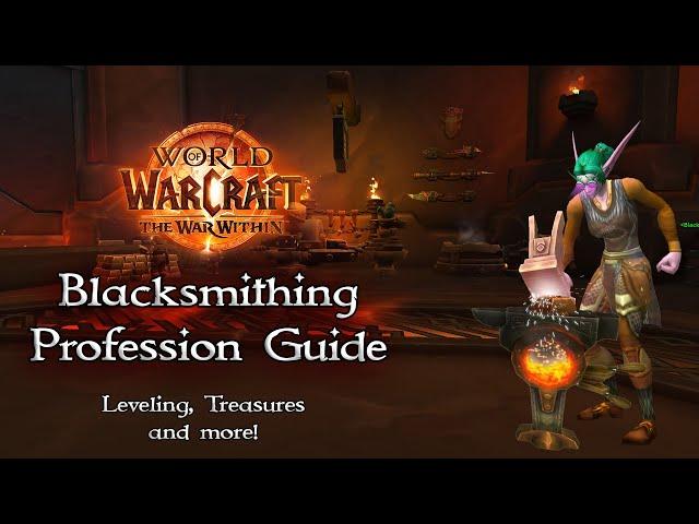 The War Within Blacksmithing Profession Guide - Leveling, Treasures and more.