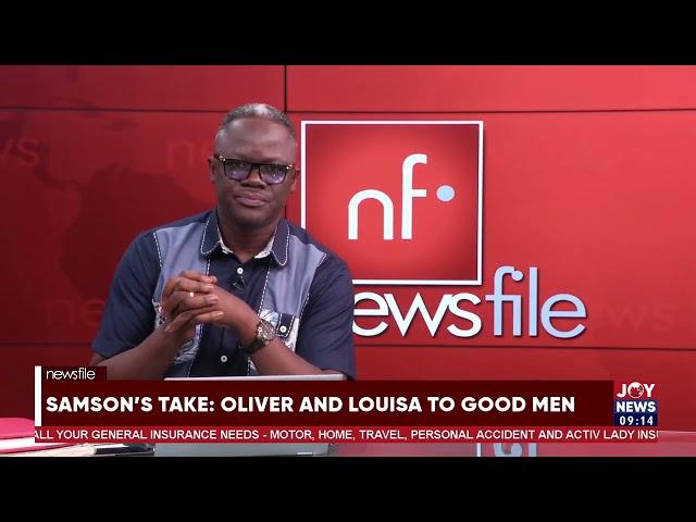 Samson's Take: Oliver and Louisa to good men. #Newsfile