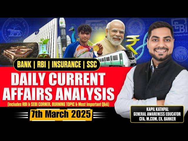 7th March 2025 Daily Current Affairs | RBI Corner | Trending Geo-Political Issues |Kapil Kathpal