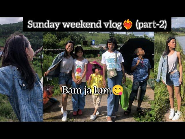 Weekend vlog(part-2)️‍Sunday outing to syntu ksiar 