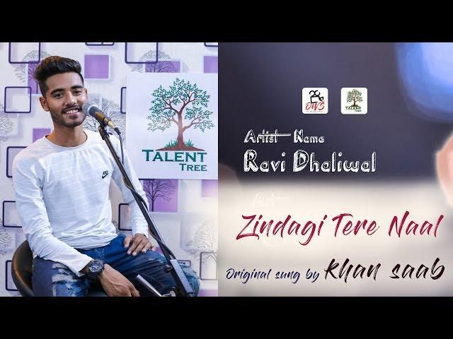 Ravi Dhaliwal | Zindagi Tere Naal | Khan sahab | Pav Dharia | Talent Tree