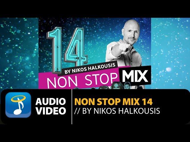 Greek Non Stop Mix Vol.14 By Nikos Halkousis – Full Album (Official Audio Video HQ)