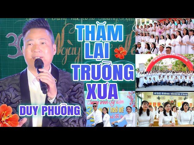 Thăm Lại Trường Xưa (Kỷ Niệm 30 Năm Ngày Ra Trường) - Duy Phường