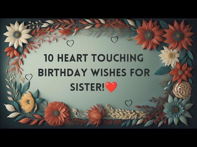 Heart touching birthday wishes for sister | 10 short birthday wishes for sister #happybday