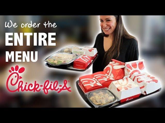 WE ORDER THE ENTIRE MENU Chick-fil-A