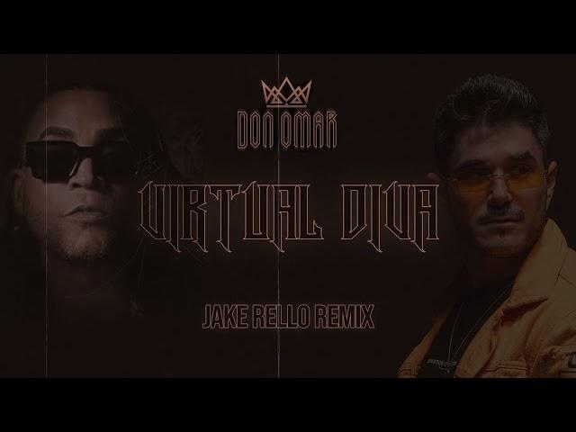 Don Omar, Jake Rello   Virtual Diva (Afro House Remix)