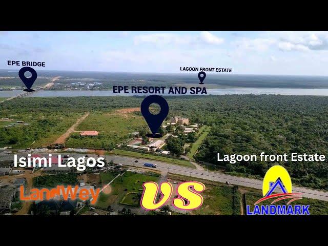 Landwey vs Landmark in Epe - Lagoon front Estate vs Isimi Lagos | Ownahomeng TV | Feel at Home