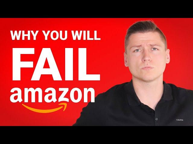 Why Most People FAIL with Amazon FBA (Because of this ONE THING)