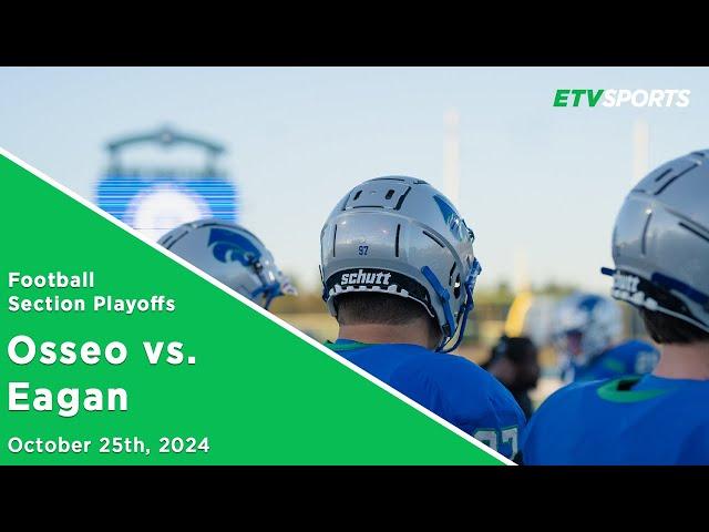 Eagan Football vs. Osseo (Playoffs)