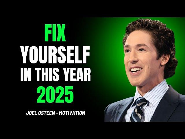 Fix Yourself in This Year - The Most Powerful Speech by Joel Osteen