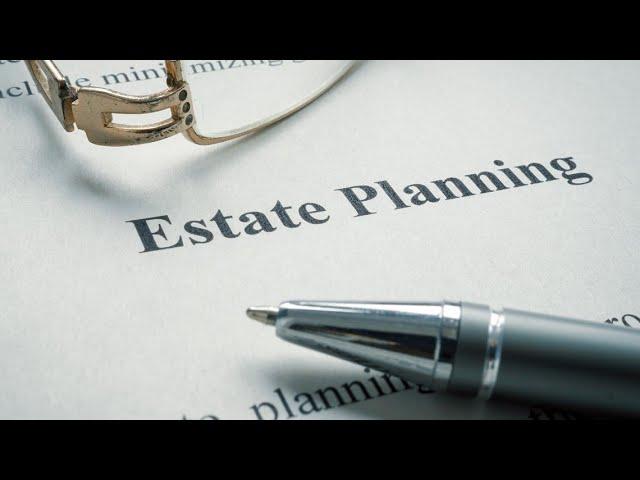 Estate planning 101: What you should know