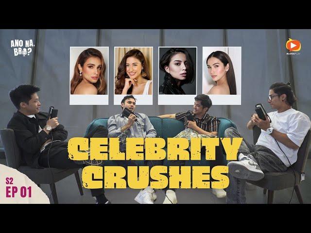 Mga Celebrity Crushes Na Di Naman Namin Maaabot! | ANO NA, BRO?