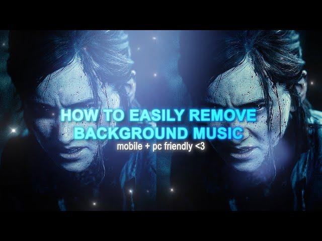 how to easily remove background music | mobile + pc friendly