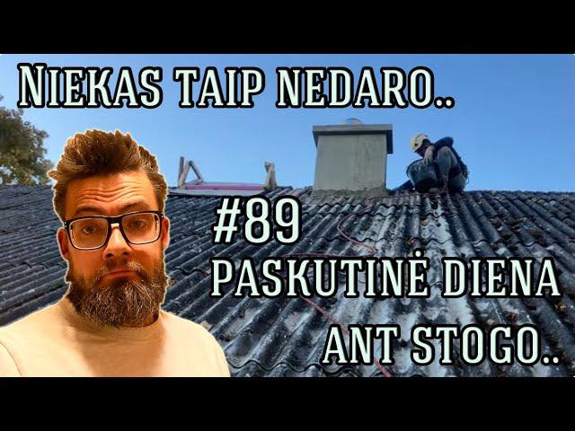 Niekas taip nedaro.. Paskutinė diena ant stogo.. #89