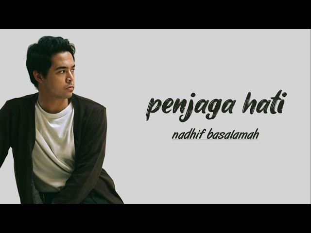 nadhif basalamah - penjaga hati | Lirik Lagu