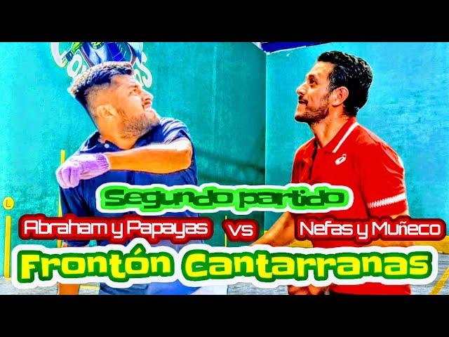 Abraham y Papayas vs Muñeco y Nefas Frontón Cantarranas