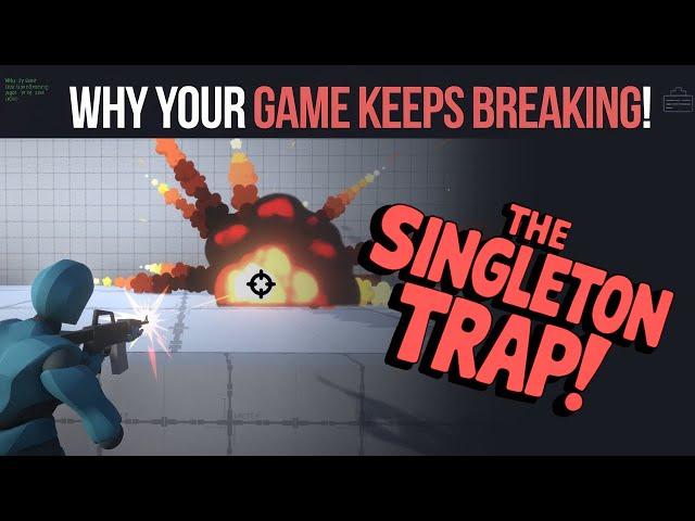 Why Singletons Break Your Game & The Right Way to Fix It in Unity.