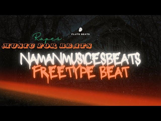 NamanMusicesbeats - Freetype Beats | Prod.By NamanMusicesbeats | (Official Beats) | #2024 #trendings