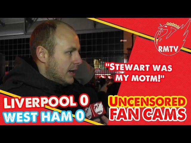 ''Stewart Was My MOTM!!'' | Liverpool 0-0 West Ham | LFC Fan Cams