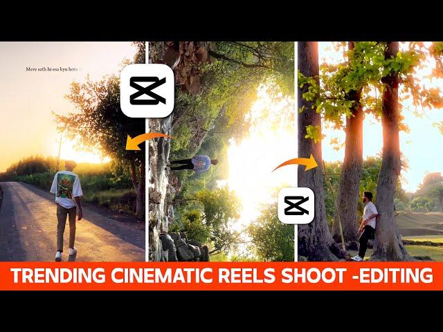 CINEMATIC REELS SHOOT & EDITING | CINEMATIC REELS ( A To Z ) EDITING - CAPCUT | CAPCUT VIDEO EDITING