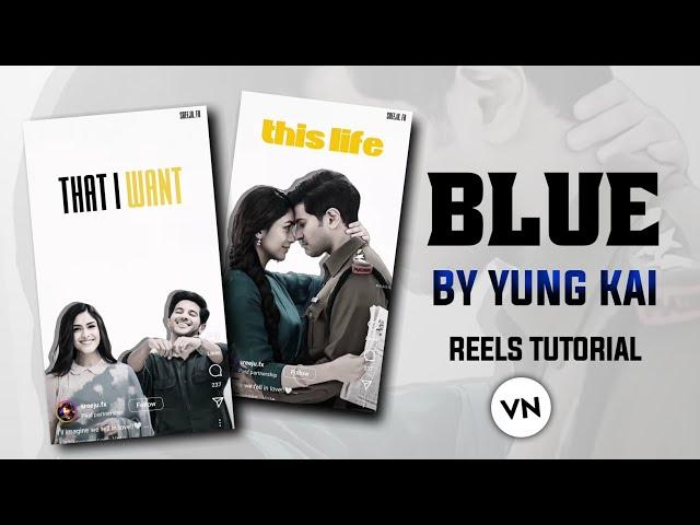 Blue by yung kai trending song reels tutorial || reels new trend edit || yung kai reels edits