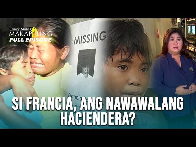 Nawawalang bata, tunay nga bang isang mayamang haciendera? | Sana’y Muling Makapiling