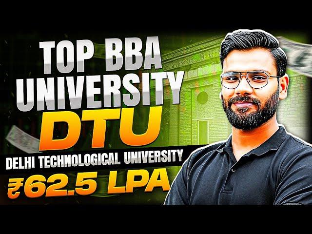 CUET 2025: BBA Admission at Delhi Technological University (DTU) | Highest Package 62.5 LPA!