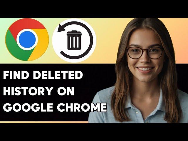 HOW TO FIND DELETED HISTORY ON GOOGLE CHROME NEW UPDATED 2025 GUIDE!