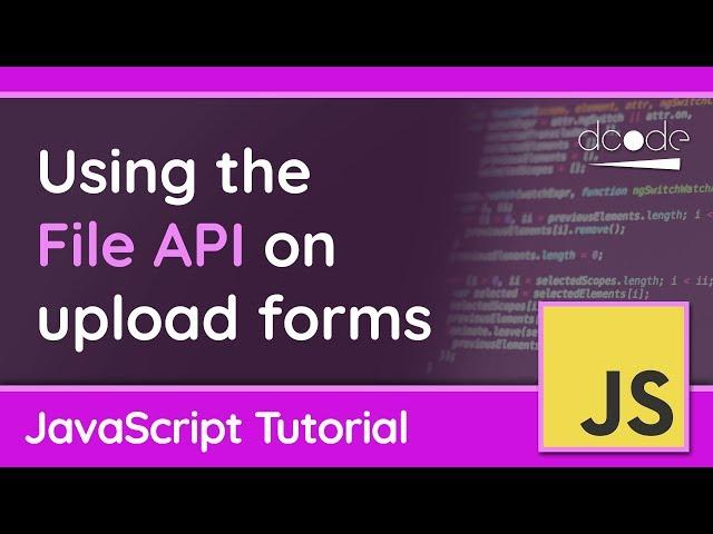 Using the File API on Upload Forms - JavaScript Tutorial