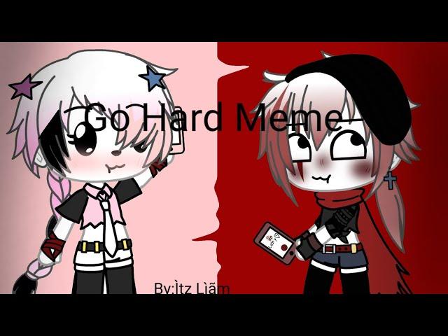 Go hard Meme||edge x pastel||underlust and underfell|| Ìtz lìãm ||