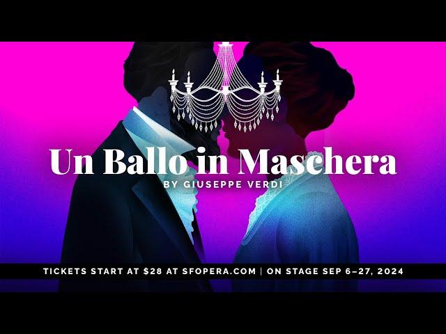 San Francisco Opera Presents Verdi's Un Ballo in Maschera