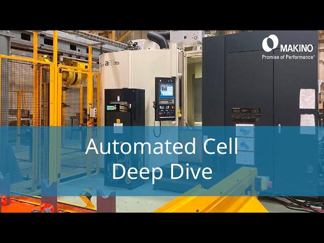 Makino takes a deep dive into an Automated Cell