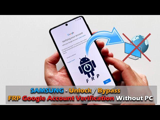 SAMSUNG - Unlock / Bypass FRP Google Account Verification Without PC