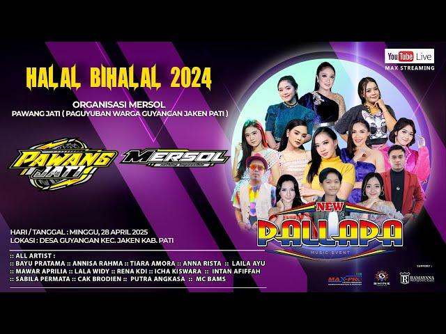   LIVE STREAMING OM. NEW PALLAPA 2024  ||  HALAL BIHALAL PAWANG JATI MERSOL