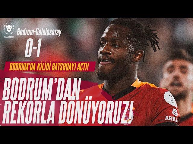 Bodrum FK - Galatasaray : 0-1 | BODRUM'DAN REKORLA DÖNÜYORUZ! | Batshuayi Kilidi Açtı | Maç Analiz