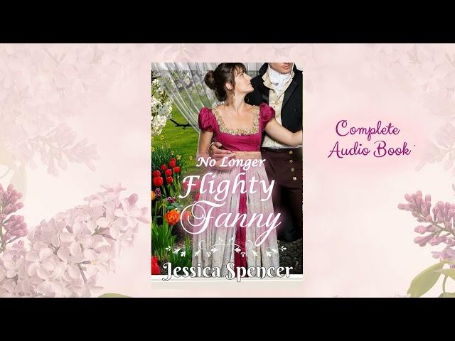 Historical Romance Audio Book: No Longer Flighty Fanny [Sisters by Marriage #3][Clean Regency]