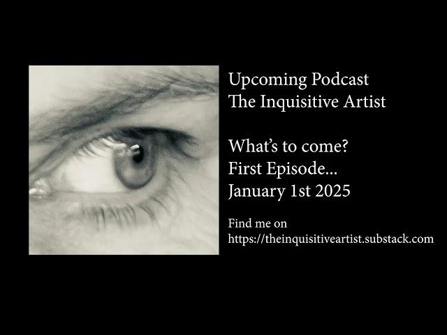 Introducing The Inquisitive Artist Podcast