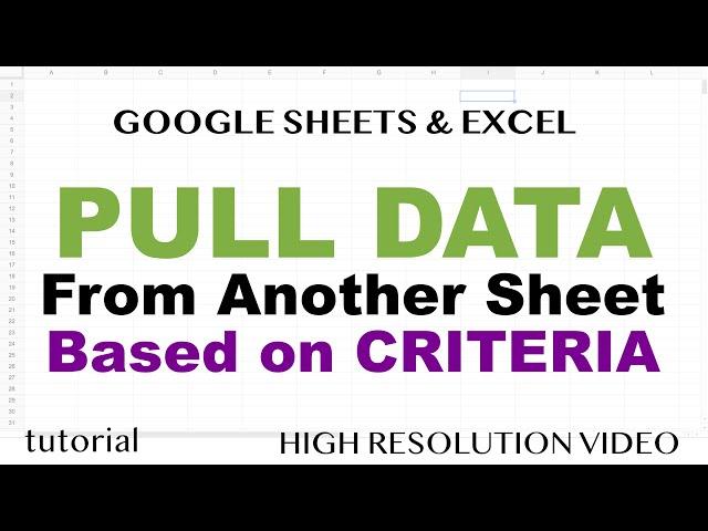 How to Pull Data from Another Sheet based on Criteria in Excel & Google Sheets?