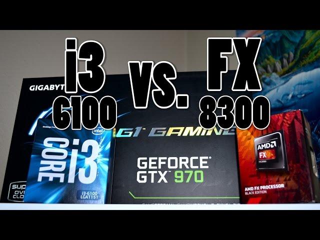 AMD FX 8300 vs. Intel i3 6100