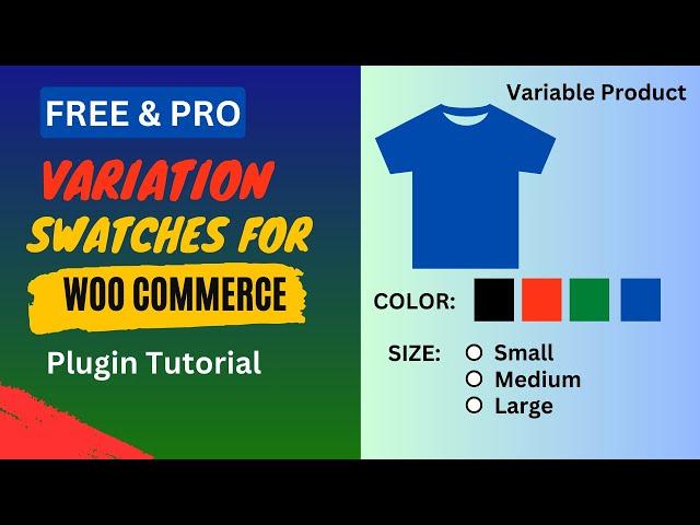 Free Variation Swatches For WooCommerce Plugin Tutorial | Custom Color, size, images Attributes