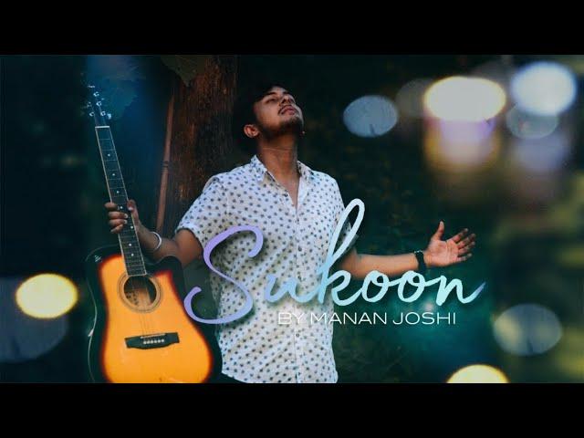 MANAN JOSHI - SUKOON (Original 2020)