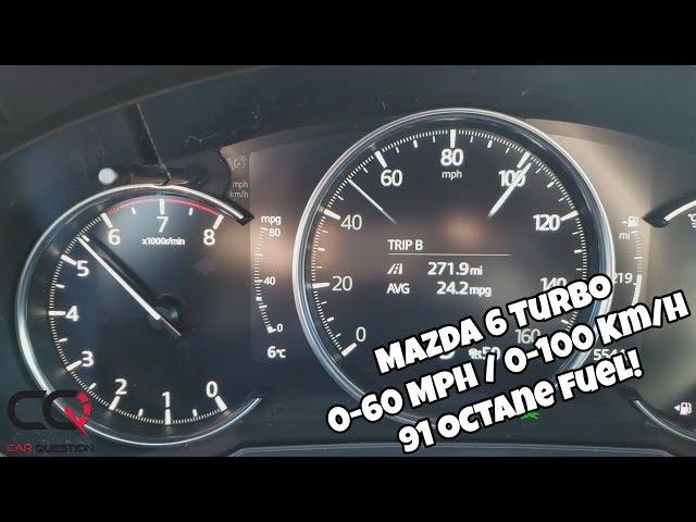 Mazda 6 Turbo : Acceleration Test 0-60 mph / 0-100 Km/h | 91 Octane fuel